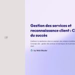 1 Gestion des services et reconnaissance client Cles du succes